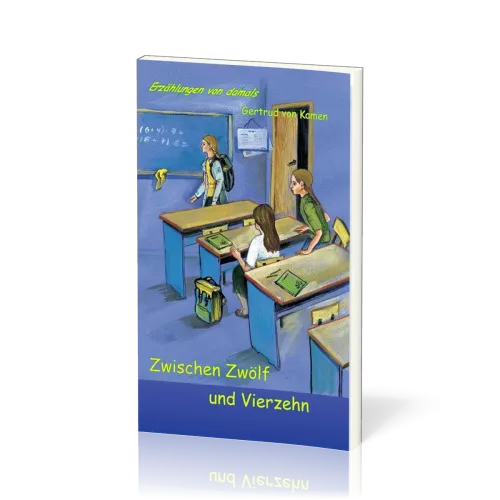 ERZÄHLUNGEN VON DAMALS Zwischen Zwölf und Vierzehn