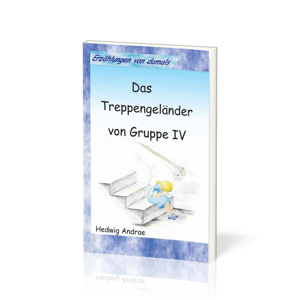 ERZÄHLUNGEN VON DAMALS Das Treppengeländer von Gruppe IV