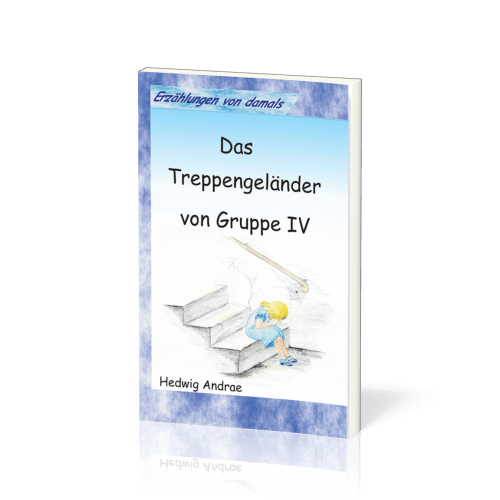 ERZÄHLUNGEN VON DAMALS Das Treppengeländer von Gruppe IV