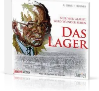 Das Lager (Hörbuch MP3-CD) - R. Gerrit Hübner - Nur wer glaubt, wird Wunder sehen