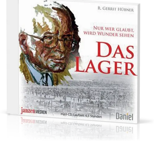 Das Lager (Hörbuch MP3-CD) - R. Gerrit Hübner - Nur wer glaubt, wird Wunder sehen
