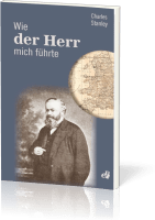 Wie der Herr mich führte - Autobiography von Charles Stanley