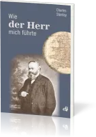 Wie der Herr mich führte - Autobiography von Charles Stanley
