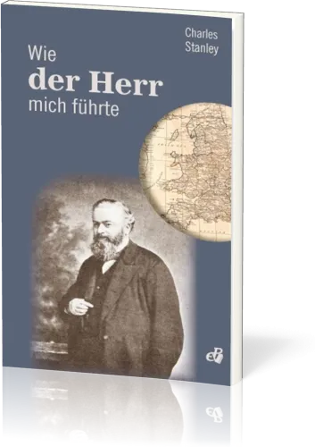 Wie der Herr mich führte - Autobiography von Charles Stanley