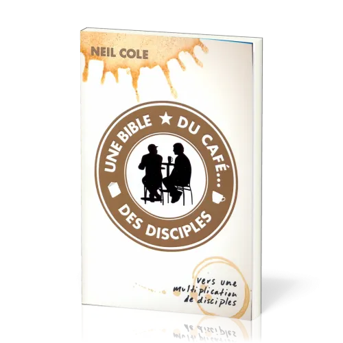 Une Bible, du café… des disciples - Vers une multiplication des disciples