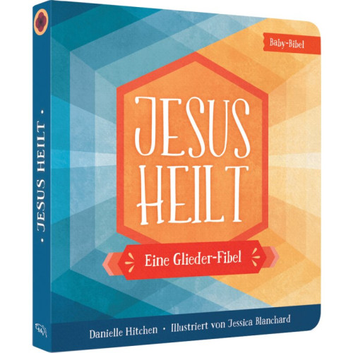 Jesus heilt - Eine Glieder-Fibel