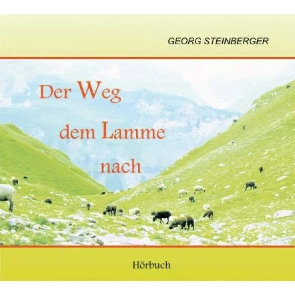 Der Weg dem Lamme nach (Hörbuch MP3-CD) - gelesen von Wilhelm Wiens