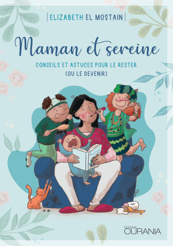 Maman et sereine - conseils et astuces pour le rester (ou le devenir) [PDF]