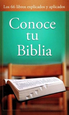 Conoce tu biblia - Los 66 libros explicados y aplicados