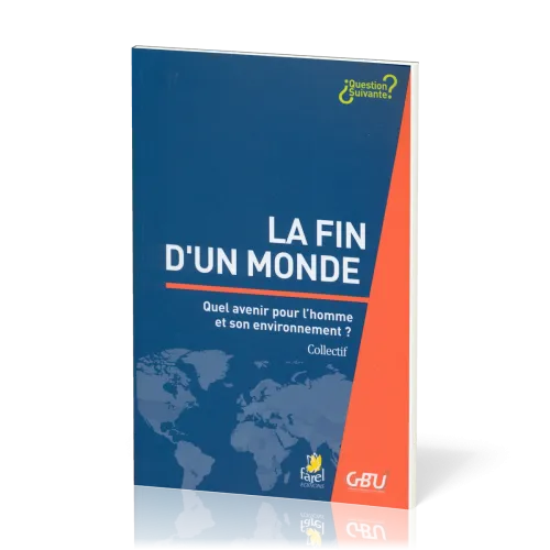 Fin d'un monde (La) - Quel avenir pour l'homme et son environnement ? [série Question Suivante]