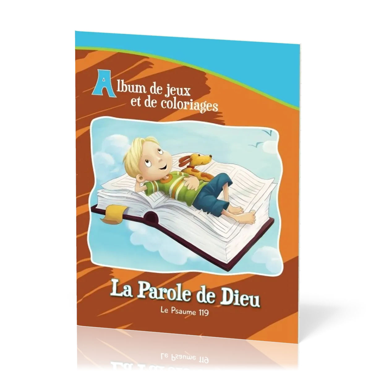 Parole de Dieu (La) - Le Psaume 119 [album de jeux et de coloriage]