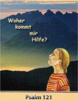 WOHER KOMMT MIR HILFE? - PSALM 121