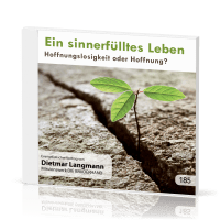EIN SINNERFÜLLTES LEBEN - HOFFNUNGSLOSIGKEIT ODER HOFFNUNG  - CD