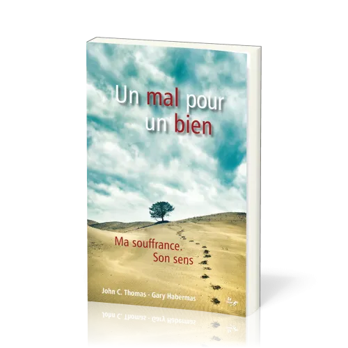 Un mal pour un bien - Ma souffrance, son sens