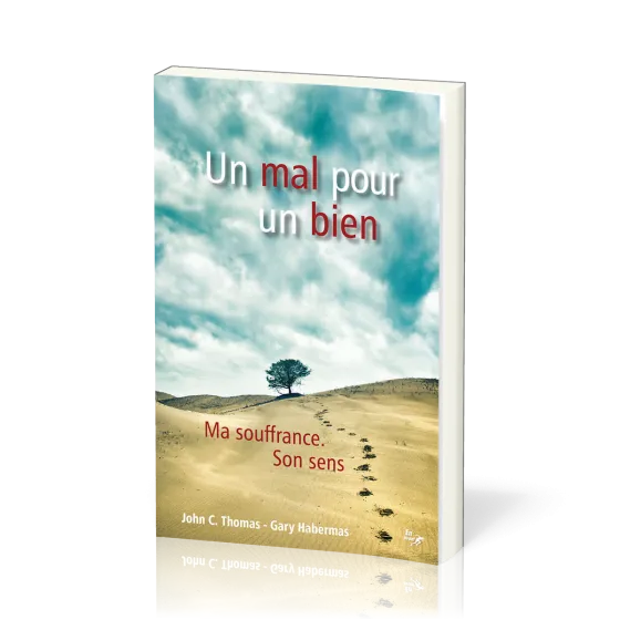 Un mal pour un bien - Ma souffrance, son sens