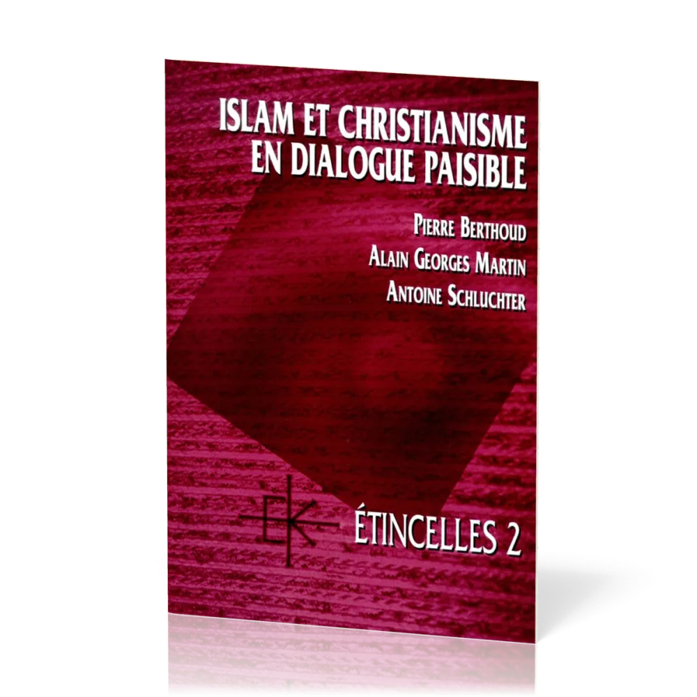 Islam et christianisme en dialogue paisible  - Série Étincelles - 2