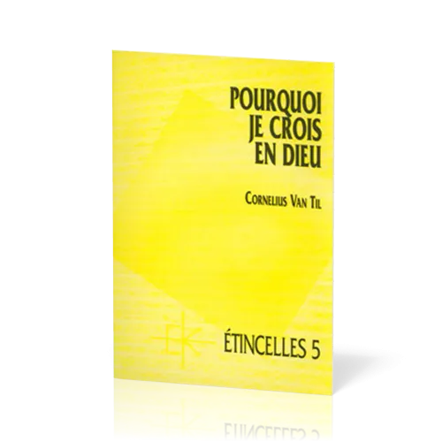 Pourquoi je crois en Dieu  - Série Étincelles - 5