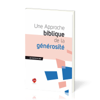 Une approche biblique de la générosité - [Les textes du CNEF]