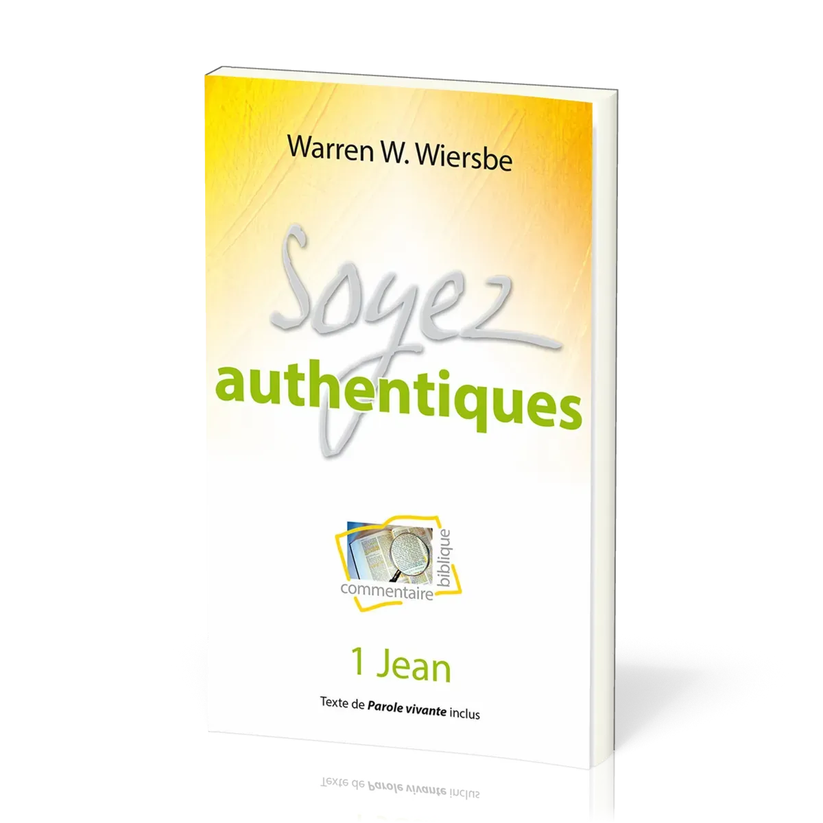 Soyez authentiques - 1 Jean