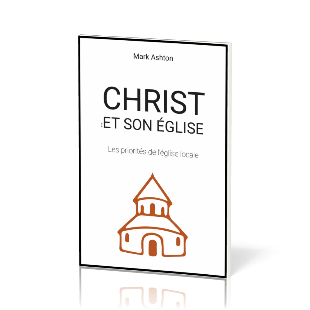 Christ et son Église - Les priorités de l’église locale