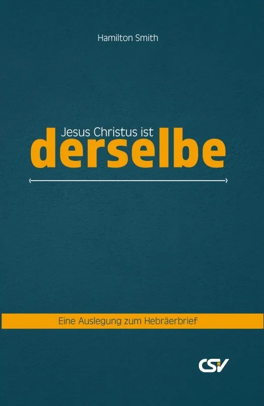 Jesus Christus ist derselbe