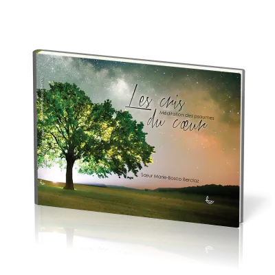 Cris du coeur (Les) - Méditation des Psaumes