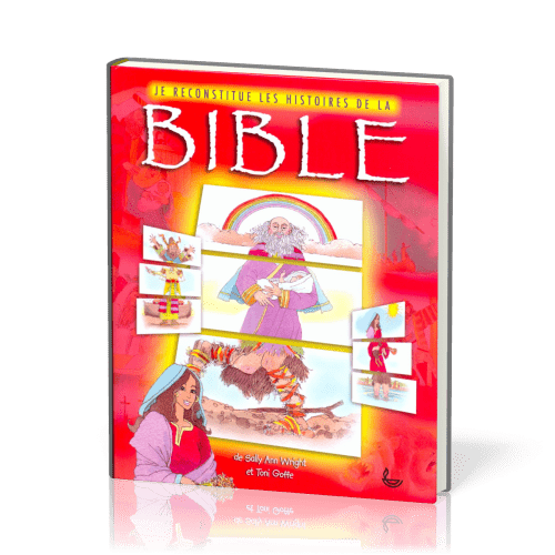 Je reconstitue les histoires de la Bible 