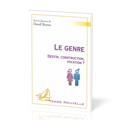 Genre (Le) - Destin, construction, vocation ? [collection Terre Nouvelle]