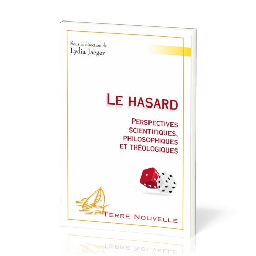 Hasard (Le) - Perspectives scientifiques, philosophiques et théologiques [collection Terre Nouvelle]