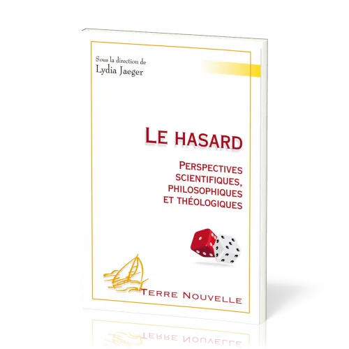 Hasard (Le) - Perspectives scientifiques, philosophiques et théologiques [collection Terre Nouvelle]