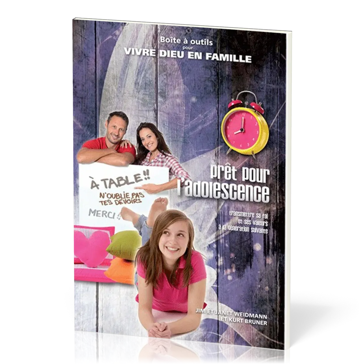 Prêt pour l'adolescence  - Transmettre sa foi et ses valeurs à la génération suivante - série...