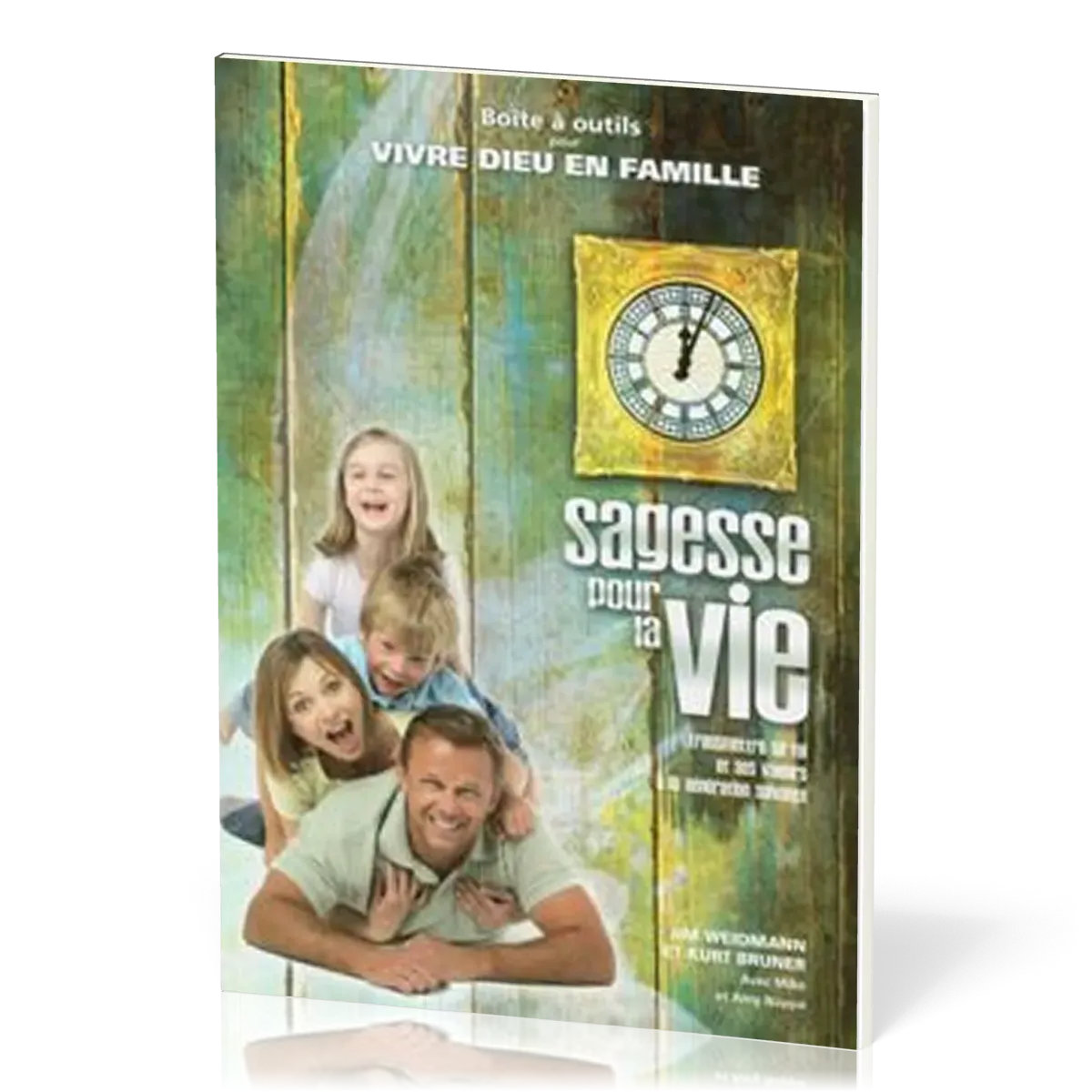 Sagesse pour la vie  - Transmettre sa foi et ses valeurs à la génération suivante- série Boîte à...