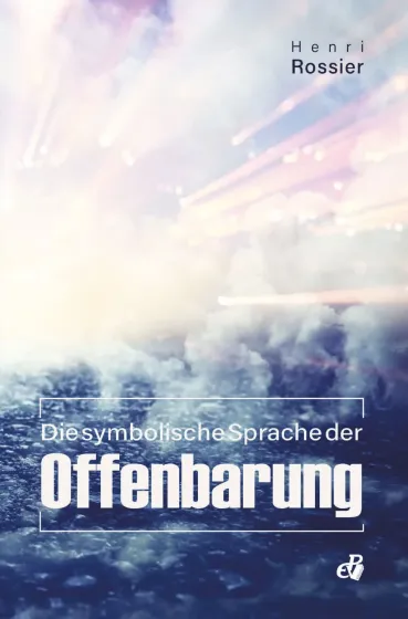 Die symbolische Sprache der Offenbarung - Neuauflage 2022