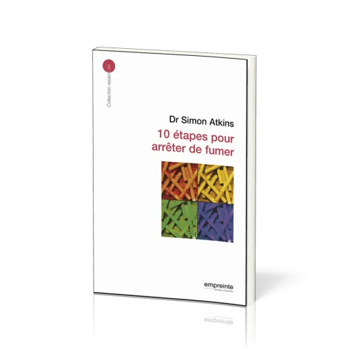 10 étapes pour arrêter de fumer - [collection essenCiel]