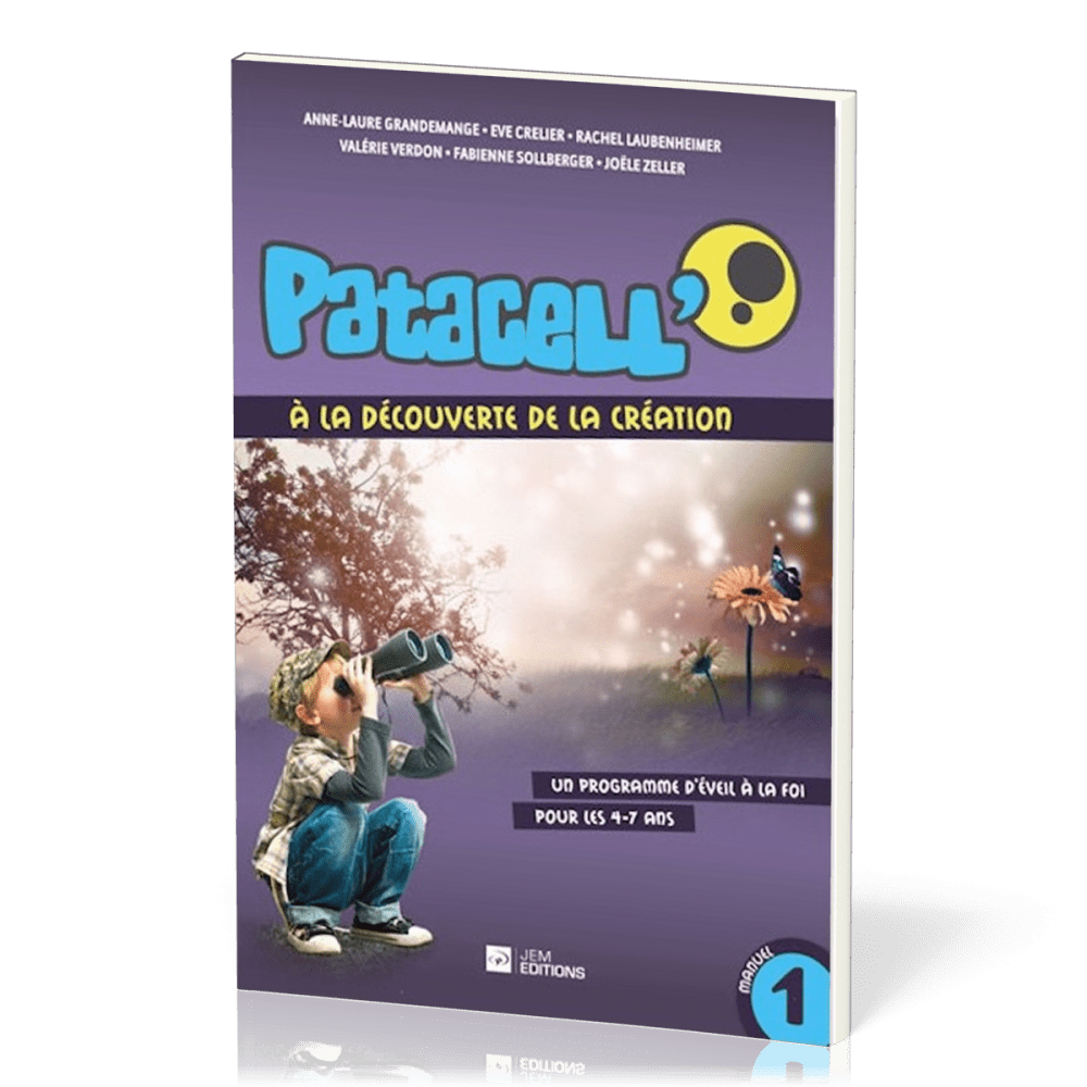 Patacell' 1 À la découverte de la création - Programme d'éveil à la foi pour les 4-7 ans