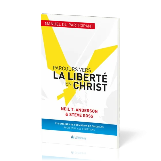 Parcours vers la liberté en Christ - Manuel du participant