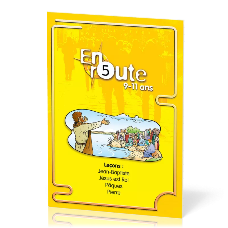 En route 5 - Jean-baptiste, Jésus est roi, Pâques, Pierre