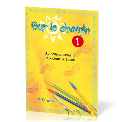 Sur le chemin 1 - Au commencement, Abraham & Jacob