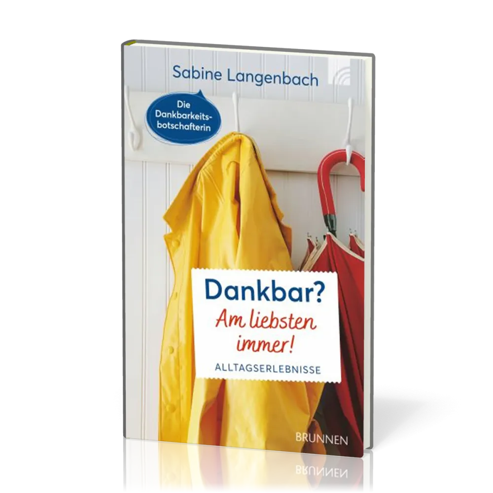 Dankbar? Am liebsten immer! - Alltagserlebnisse