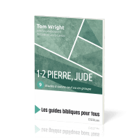 1-2 Pierre, Jude : 9 études à suivre seul ou en groupe - [coll. Les guides bibliques pour tous]