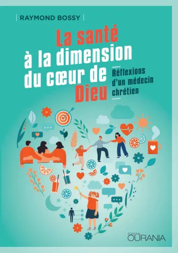 Santé à la dimension du coeur de Dieu (La) - Réflexions d'un médecin chrétien - PDF