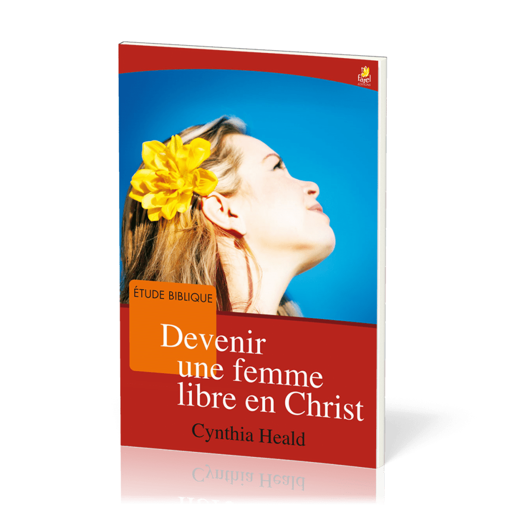 Devenir une femme libre en Christ - étude biblique