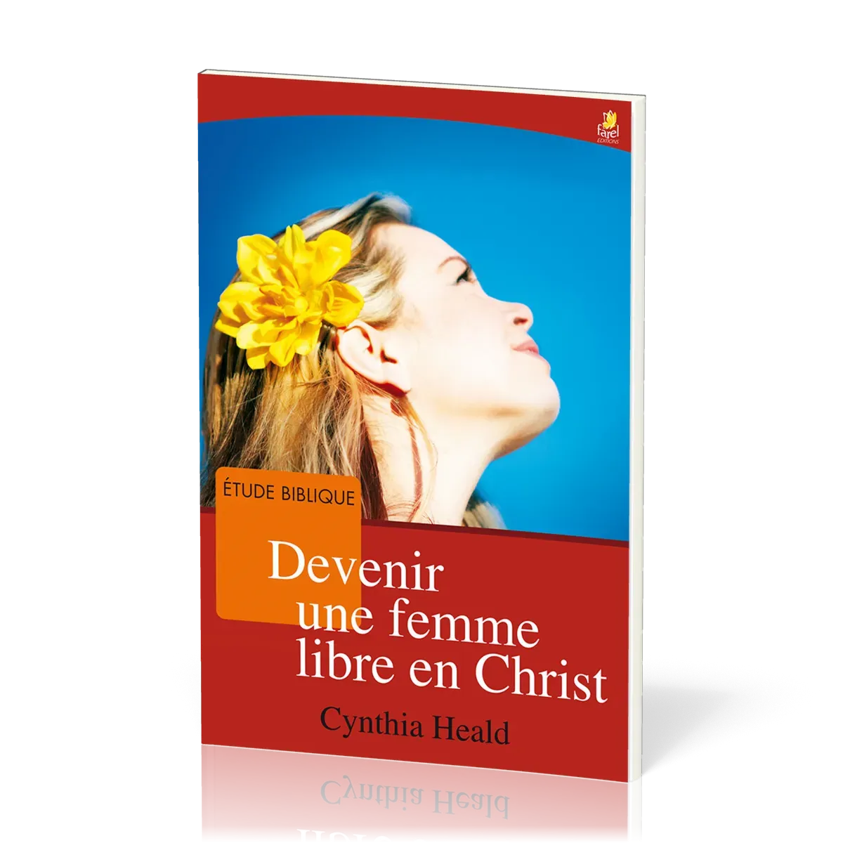Devenir une femme libre en Christ - étude biblique