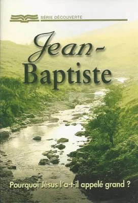 Jean-Baptiste - Pourquoi Jésus l'a-t-il appelé grand? - [Série Découverte]