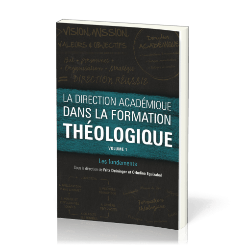 Direction académique dans la formation théologique (La) - volume 1, Les fondements