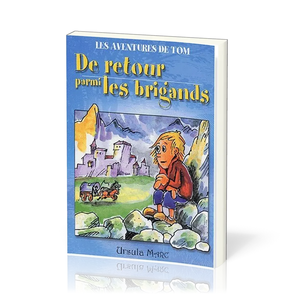 De retour parmi les brigands - Les aventures de Tom