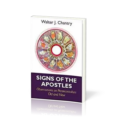 Signs of the Apostles - Observations on Pentecostalism