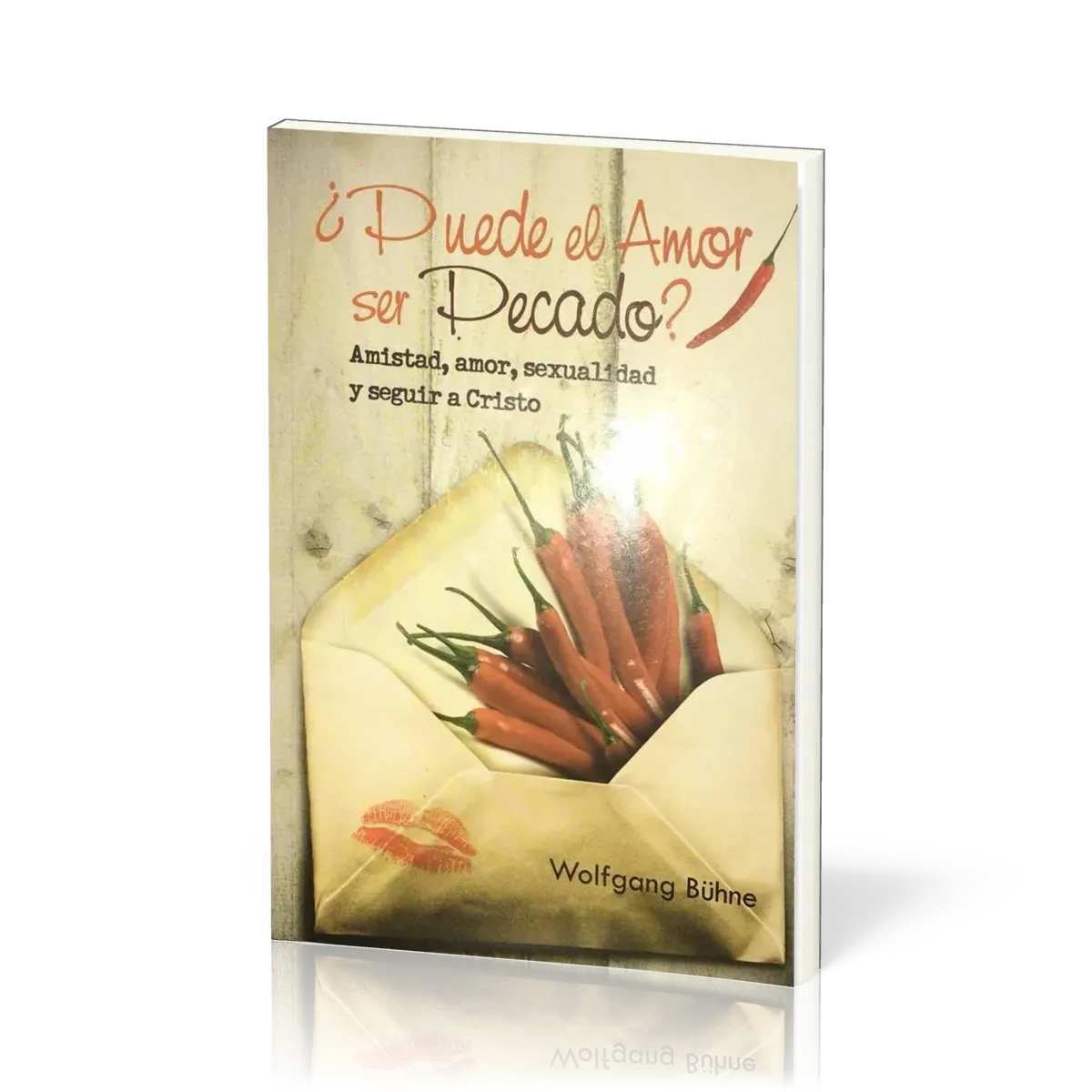 Puede el Amor ser Pecado? Amistad, amor, sexualidad y seguir a Christo (Spanish - Kann denn Liebe...