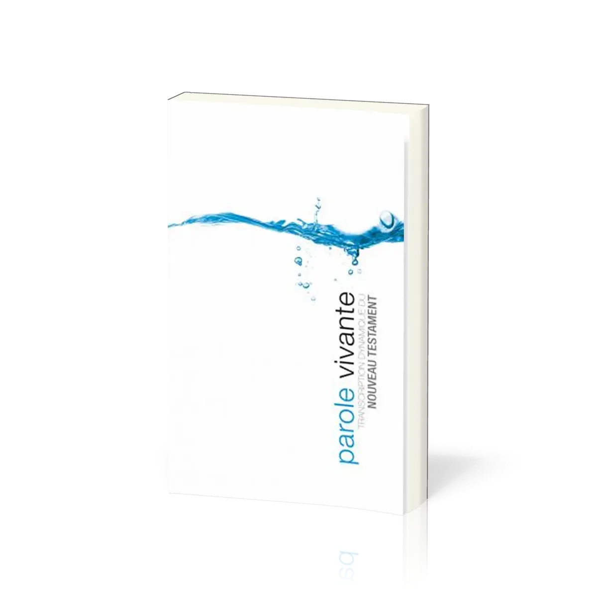 Parole vivante [broché] - Transcription dynamique du Nouveau Testament - Compact, blanc illustré,...
