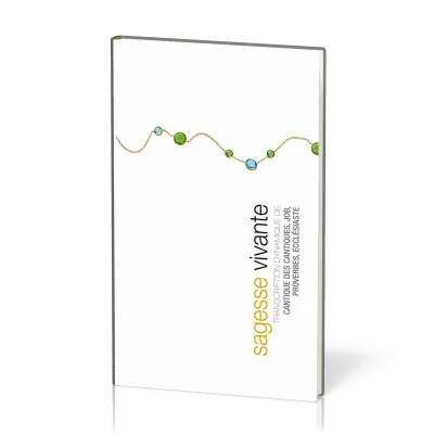 Sagesse vivante [relié] - Transcription dynamique de Job, Proverbes, Ecclésiaste, Cantique des...